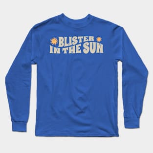 Blister In The Sun - retro type Long Sleeve T-Shirt